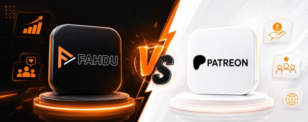 Patreon vs Fahdu-Which is the Better Patreon Alternative in India